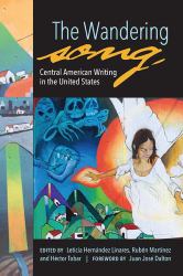 The Wandering Song : Central American Writing in the United States