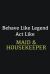 Behave Like Legend Act Like Maid and Housekeeper : Writing Careers Journals and Notebook. a Way Towards Enhancement