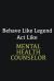 Behave Like Legend Act Like Mental Health Counselor : Writing Careers Journals and Notebook. a Way Towards Enhancement