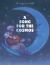 A Song for the Cosmos A Song for the Cosmos