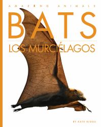 Bats / Los Murciélagos