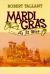 Mardi Gras ... As It Was Mardi Gras ... As It Was