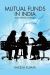 Mutual Funds in India : Structure, Performance and Undercurrents