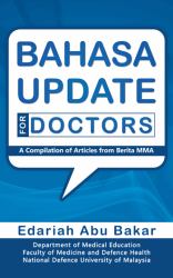 Bahasa Update for Doctors : A Compilation of Articles from Berita Mma