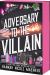 Adversary to the Villain Adversary to the Villain