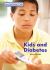 Kids and Diabetes Kids and Diabetes