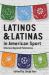 Latinos & Latinas in American Sport : Stories Beyond Peloteros
