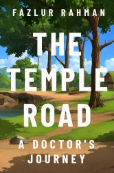 The Temple Road : A Doctor's Journey