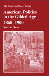 American Politics in the Gilded Age : 1868 - 1900