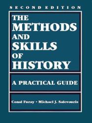 The Methods and Skills of History : A Practical Guide