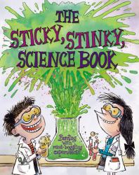 The Sticky, Stinky Science Book