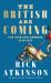 The British Are Coming : The War for America, Lexington to Princeton, 1775-1777