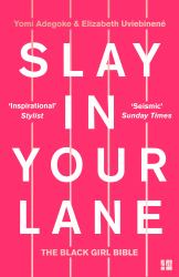 Slay in Your Lane : The Black Girl Bible