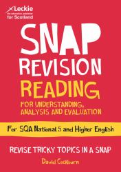 National 5/Higher English Revision: Reading for Understanding, Analysis and Evaluation : Revision Guide for the SQA English Exams