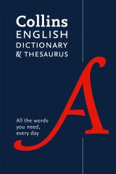 Collins English Dictionary and Thesaurus Essential : All the Words You Need, Every Day [Sixth Edition]