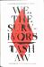 We, the Survivors : A Novel