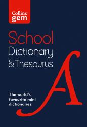 Collins Gem School Dictionary and Thesaurus : Trusted Support for Learning, in a Mini-Format [Third Edition]