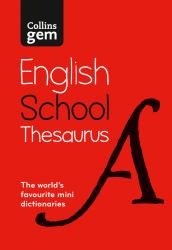 Collins Gem School Thesaurus : Trusted Support for Learning, in a Mini-Format [Sixth Edition]