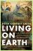 Living on Earth : Life, Consciousness and the Making of the Natural World