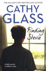 Finding Stevie : A dark secret. A child in crisis