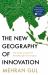 The New Geography of Innovation : The Global Contest for Breakthrough Technologies