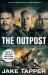 The Outpost : The Most Heroic Battle of the Afghanistan War The Outpost : The Most Heroic Battle of the Afghanistan War