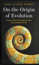 On the Origin of Evolution : Tracing 'Darwin's Dangerous Idea' from Aristotle to DNA