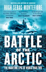 Battle of the Arctic : The Maritime Epic of World War Two