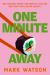 One Minute Away