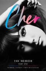 Cher : The Memoir, Part One