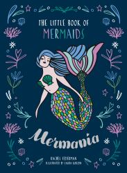 MerMania : The Little Book of Mermaids