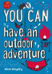 You Can... Have an Outdoor Adventure