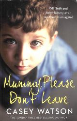 Mummy, Please Don't Leave