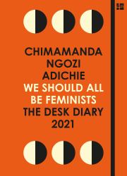 We Should All Be Feminists : The Desk Diary 2021