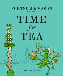 Fortnum and Mason : Time for Tea