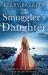 The Smuggler's Daughter The Smuggler's Daughter
