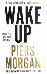 Wake up: Why the World Has Gone Nuts