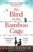 The Bird in the Bamboo Cage The Bird in the Bamboo Cage