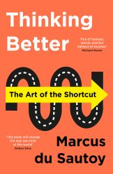 Thinking Better : The Art of the Shortcut