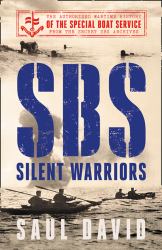 SBS - Silent Warriors : The Authorised Wartime History