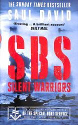 SBS - Silent Warriors: the Authorised Wartime History