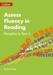 Assess Fluency in Reading : Reception to Year 6