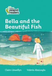 Bella and the Beautiful Fish: Level 3 (Collins Peapod Readers)