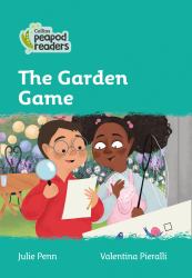 The Garden Game: Level 3 (Collins Peapod Readers)