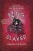 The King Slayer