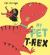 My Pet T-Rex My Pet T-Rex