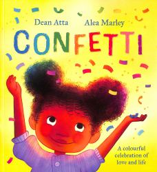 Confetti : A Colourful Celebration of Love and Life