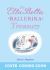 The Ella Bella Ballerina Treasury : Three Magical Stories in One!