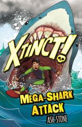 Xtinct!: Mega-Shark Attack : Book 3