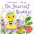 Little Bugs Big Feelings: Be Yourself Buddy Little Bugs Big Feelings: Be Yourself Buddy
